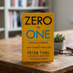 Zero to One Book Summary in Hindi: नया भविष्य और स्टार्टअप बनाने की संपूर्ण गाइड 