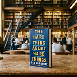 The Hard Thing About Hard Things in Hindi​-Summary